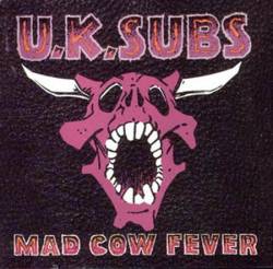 UK Subs : Mad Cow Fever